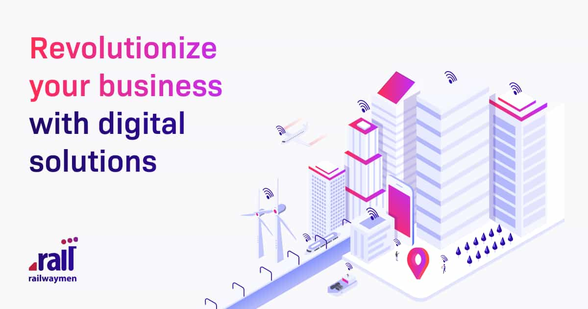 Digital Transformation services for your business | Railwaymen